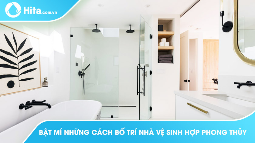 Bật mí những cách bố trí nhà vệ sinh hợp phong thủy